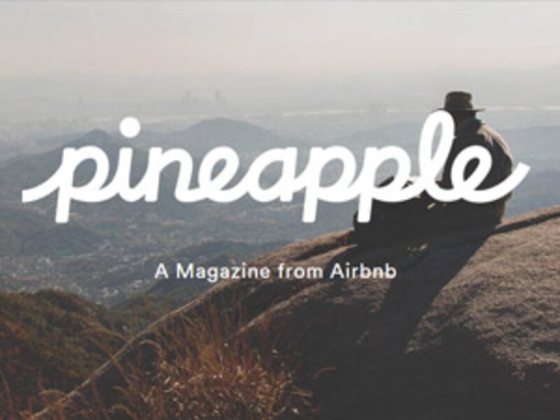 Airbnb reveals print travel magazine ‘Pineapple’