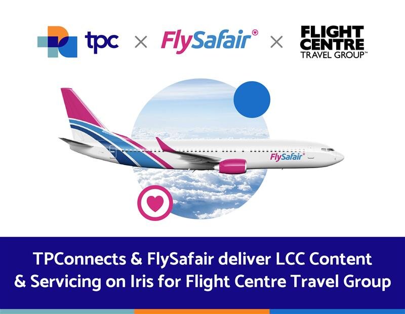 TPConnects works with FlySafair for LCC content and servicing for FCTG